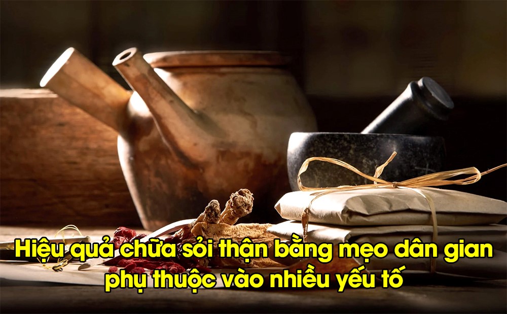 Mẹo dân gian chữa sỏi thận có an toàn như truyền miệng?